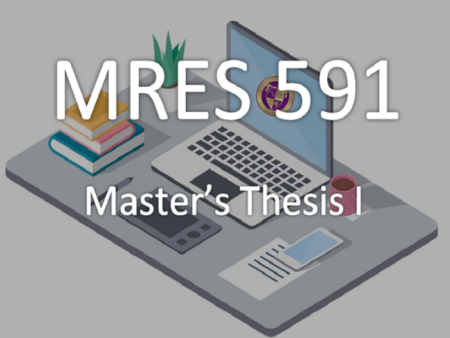 MRES 591: Master's Thesis I
