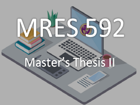 MRES 592: Master's Thesis II