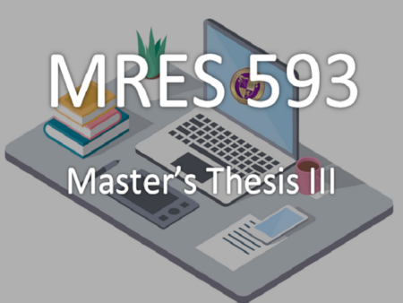 MRES 593: Master's Thesis III
