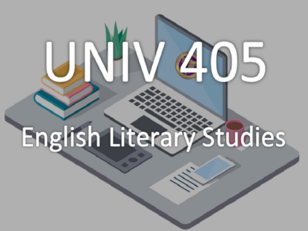 UNIV 405: English Literary Studies